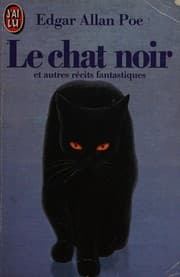 Cover of Le chat noir et autres récits fantastiques (Angel of the Odd / Berenice / Black Cat / Cask of Amontillado / Facts in the Case of M. Valdemar / Fall of the House of Usher / Ligeia / Masque of the Red Death / Mesmeric Revelation / Metzengerstein / Morella / MS. Found in a Bottle / Oval Portrait / Pit and the Pendulum / Silence / System of Dr. Tarr and Prof. Fether / Tale of the Ragged Mountains / Tell-Tale Heart / William Wilson)