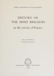 Cover of History of the Irish brigades in the service of France