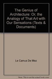 Cover of The genius of architecture, or, The analogy of that art with our sensations