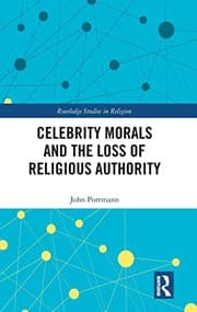 Cover of Celebrity Morals and the Loss of Religious Authority