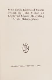 Cover of Some newly discovered stanzas written by John Milton on engraved scenes illustrating Ovid's Metamorphoses