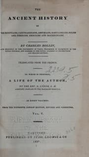 Cover of The ancient history of the Egyptians, Carthaginians, Assyrians, Babylonians, Medes and Persians, Grecians and Macedonians