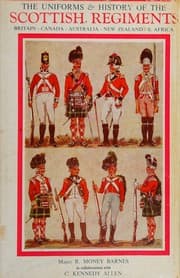 Cover of The uniforms & history of the Scottish regiments