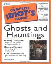 Cover of The complete idiot's guide to ghosts and hauntings