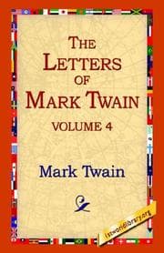 Cover of The Letters of Mark Twain Vol.4