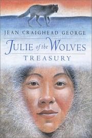 Cover of Julie of the Wolves Treasury (Julie / Julie of the Wolves / Julie's Wolf Pack)