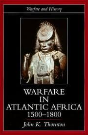 Cover of Warfare in Atlantic Africa, 1500-1800