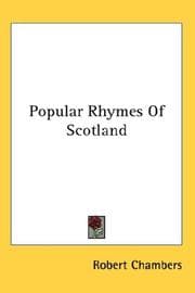 Cover of The popular rhymes of Scotland, chiefly collected from oral sources
