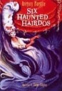Cover of Six Haunted Hairdos