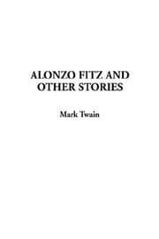 Cover of Alonzo Fitz and Other Stories