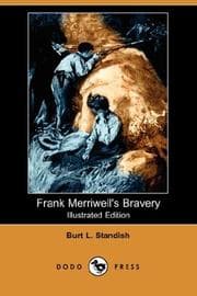 Cover of Frank Merriwell's Bravery