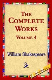 Cover of The Complete Works. Volume 4 (Cymbeline / Macbeth / Measure for Measure / Merchant of Venice / Merry Wives of Windsor / Midsummer Night's Dream / Much Ado About Nothing)