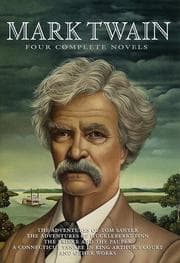 Cover of Four Complete Novels (Adventures of Huckleberry Finn / Adventures of Tom Sawyer / The Prince and the Pauper / A Connecticut Yankee in King Artur's Court / Mark Twain's (burlesque) Autobiography / Sketches)