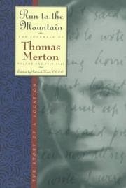Cover of Run to the Mountain: The Story of a VocationThe Journal of Thomas Merton, Volume 1
