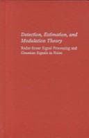 Cover of Detection, estimation, and modulation theory