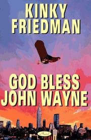 Cover of God bless John Wayne