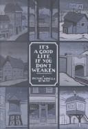 Cover of It's a good life if you don't weaken