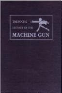 Cover of The social history of the machine gun