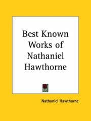Cover of The Best Known Works of Nathaniel Hawthorne (House of the Seven Gables / Scarlet Letter / Twice-Told Tales)
