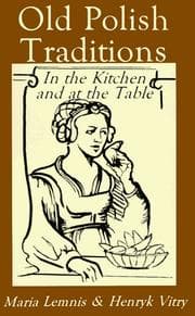 Cover of W staropolskiej kuchni i przy polskim stole
