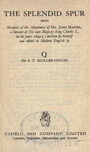 Cover of The splendid spur, being memoirs of the adventures of Mr. John Marvel, a servant of His late Majesty King Charles I., in the years 1642-3