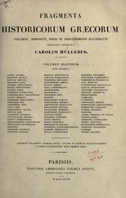 Cover of Fragmenta historicorum graecorum ... auxerunt, notis et prolegomenis illustrarunt, indici plenissimo instruxerunt Car. et Theod. Mulleri