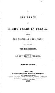 Cover of A residence of eight years in Persia, among the Nestorian Christians