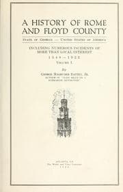 Cover of A history of Rome and Floyd County, state of Georgia ..