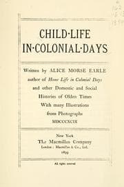 Cover of Child life in colonial days / written by Alice Morse Earle