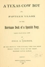 Cover of A Texas cowboy; or, Fifteen years on the hurricane deck of a Spanish pony, taken from real life