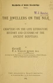 Cover of The dwellers on the Nile, or, Chapters on the life, literature, history, and customs of the ancient Egyptians