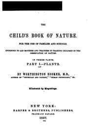 Cover of The Child's Book of Nature: for the use of families and schools : intended to aid mothers and ..