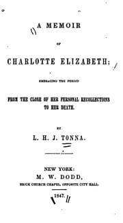 Cover of A Memoir of Charlotte Elizabeth [pseud.]: Embracing the Period from the Close of the Personal ...