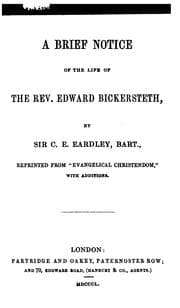 Cover of A brief notice of the life of the rev. Edward Bickersteth