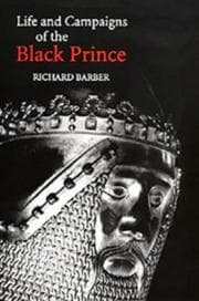 Cover of The Life and Campaigns of the Black Prince