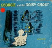 Cover of Georgie and the noisy ghost