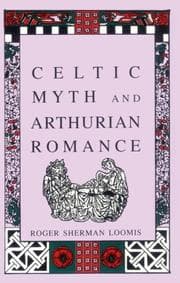 Cover of Celtic Myth and Arthurian Romance (Celtic Interest)