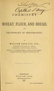 Cover of The chemistry of wheat, flour, and bread, and technology of breadmaking