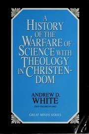 Cover of A history of the warfare of science with theology in Christendom