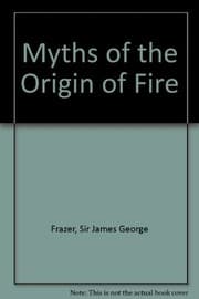 Cover of Myths of the origin of fire