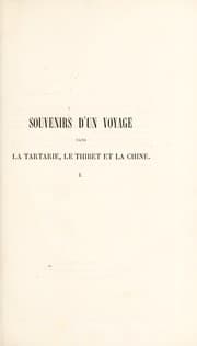 Cover of Souvenirs d'un voyage dans la Tartarie et le Thibet, pendant les années 1844, 1845 et 1846
