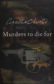 Cover of Murders to Die For (Murder At the Vicarage / Murder in Mesopotamia / Murder Is Easy / Murder of Roger Ackroyd / Murder on the Links / Murder on the Orient Express / Sleeping Murder)