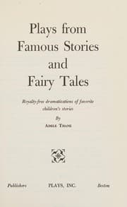 Cover of Plays from famous stories and fairy tales