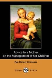 Cover of Advice to a Mother on the Management of Her Children