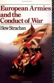 Cover of European Armies and the Conduct of War