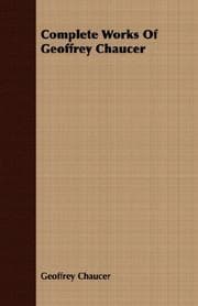 Cover of The complete works of Geoffrey Chaucer