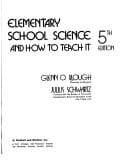 Cover of Elementary school science and how to teach it