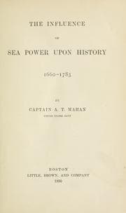 Cover of The influence of sea power upon history, 1660-1783