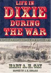 Cover of Life in Dixie during the war, 1861-1862-1863-1864-1865