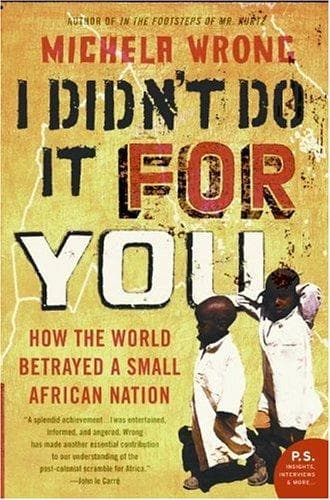 Cover of I Didn't Do It for You: How the World Betrayed a Small African Nation